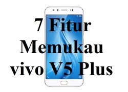 7 Fitur Memukau dan Fakta Menarik vivo V5 Plus